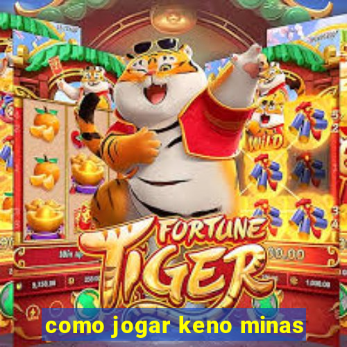 como jogar keno minas