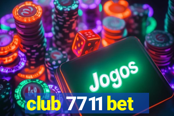 club 7711 bet