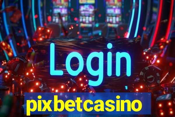 pixbetcasino