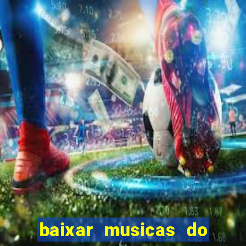 baixar musicas do roberto carlos