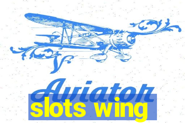 slots wing