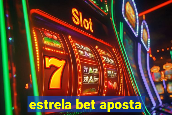 estrela bet aposta