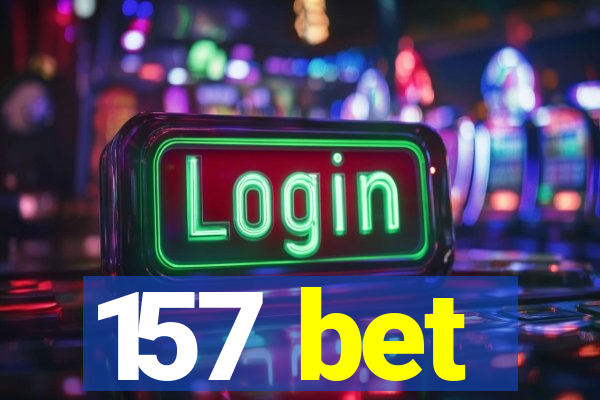 157 bet