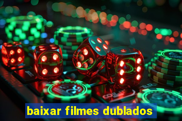 baixar filmes dublados