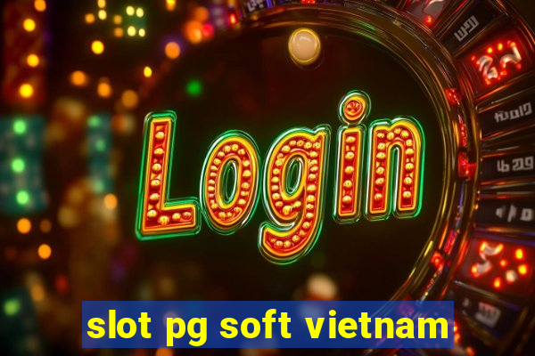 slot pg soft vietnam