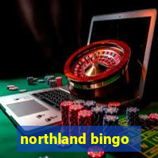 northland bingo