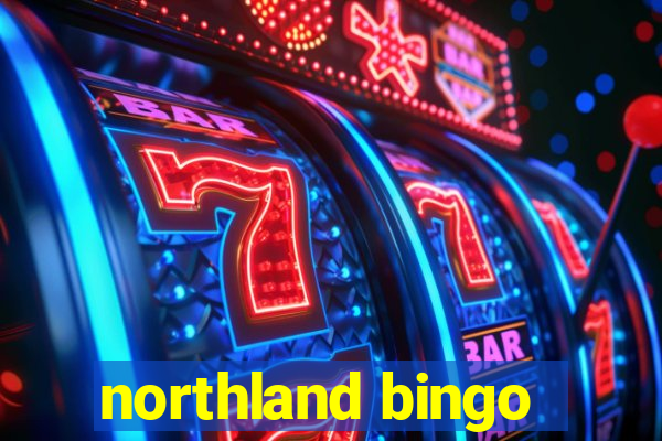 northland bingo