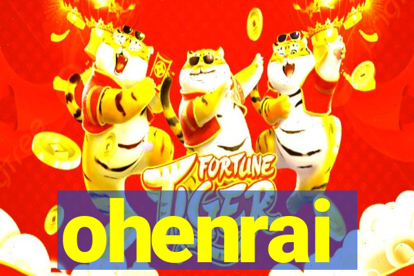 ohenrai