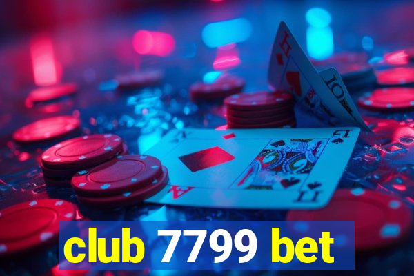 club 7799 bet