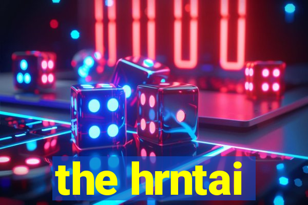 the hrntai