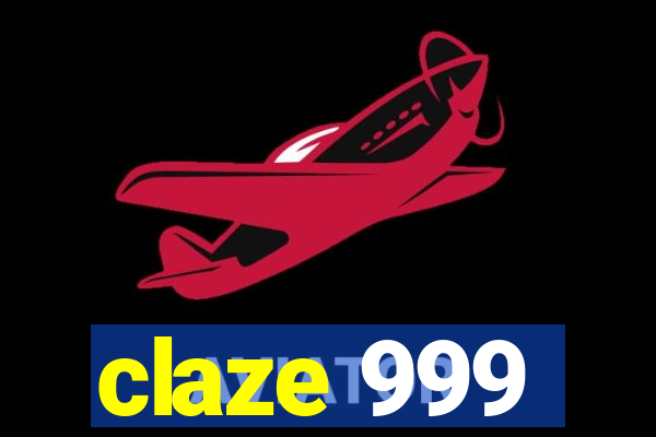 claze 999