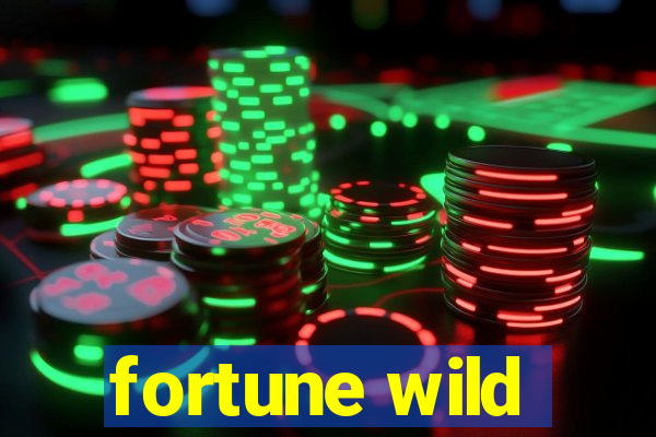 fortune wild