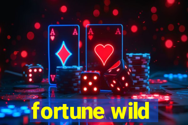 fortune wild