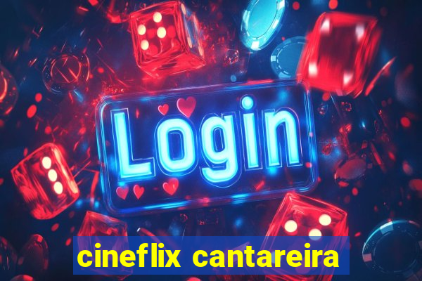 cineflix cantareira