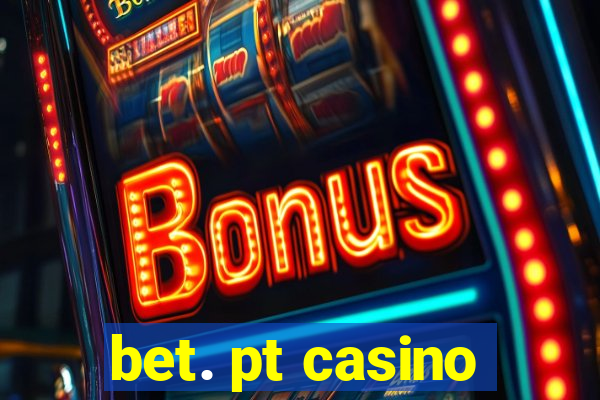 bet. pt casino