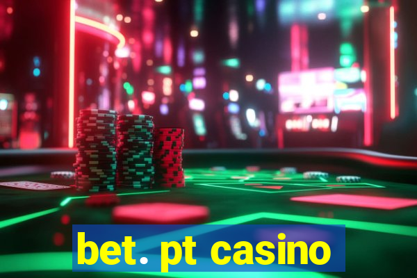 bet. pt casino