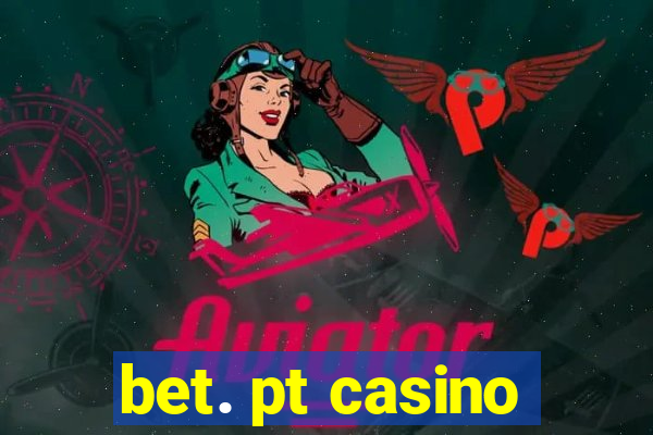 bet. pt casino