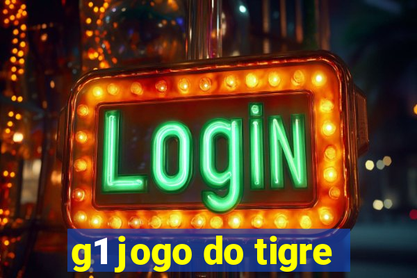 g1 jogo do tigre