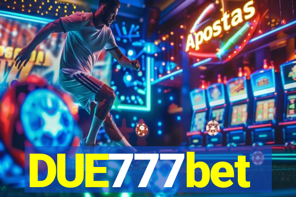 DUE777bet