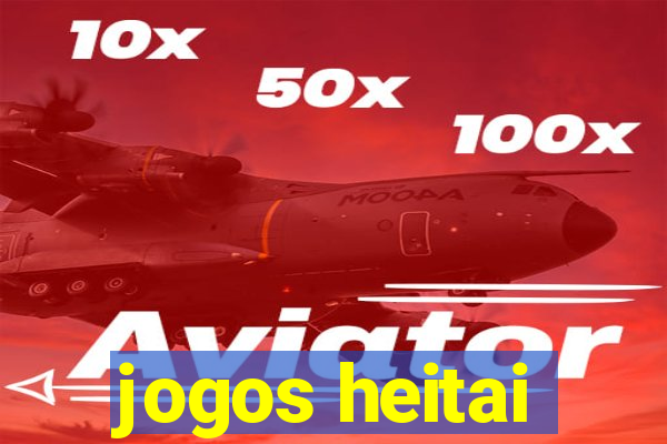 jogos heitai