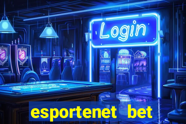 esportenet bet apostas online