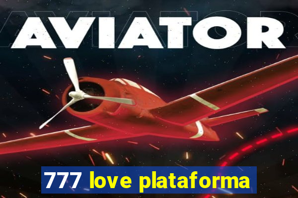 777 love plataforma