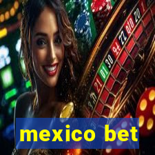 mexico bet