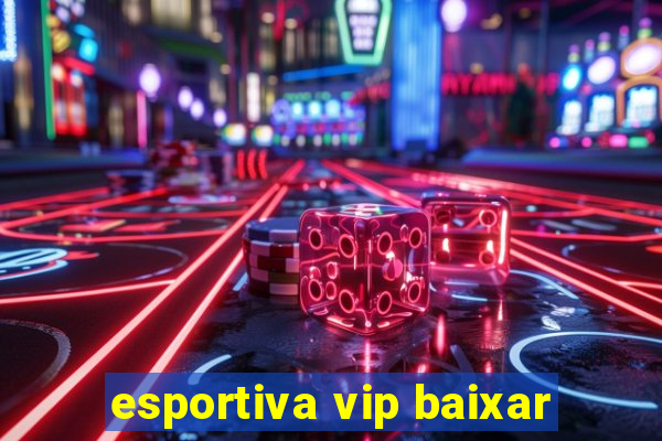 esportiva vip baixar