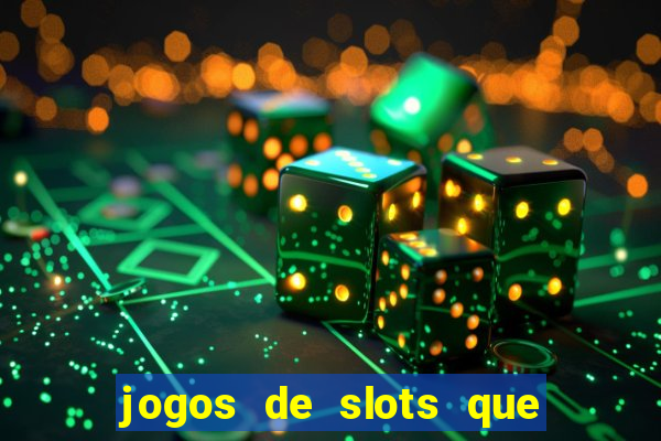 jogos de slots que realmente pagam