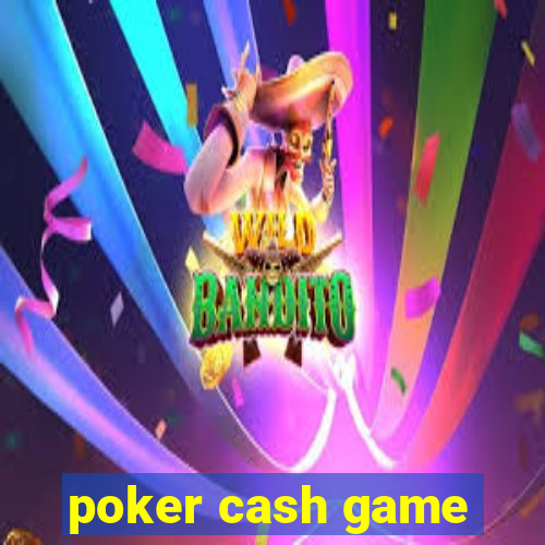 poker cash game