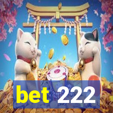 bet 222