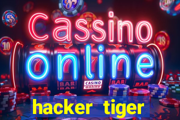 hacker tiger fortune download