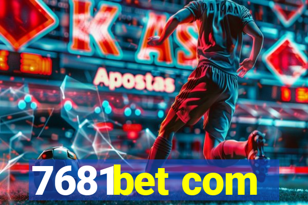 7681bet com