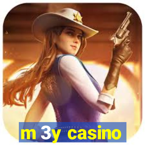 m 3y casino