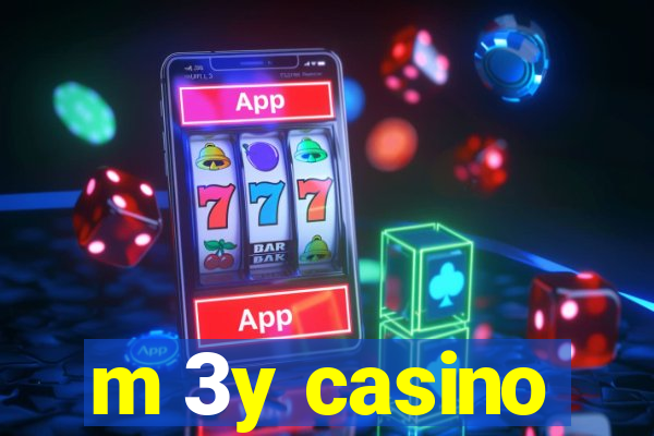 m 3y casino