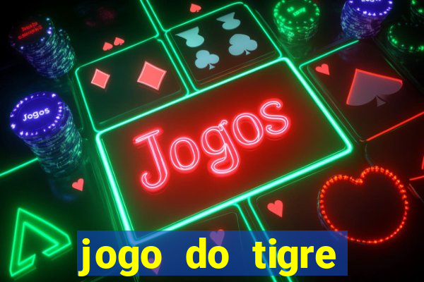 jogo do tigre teste grátis