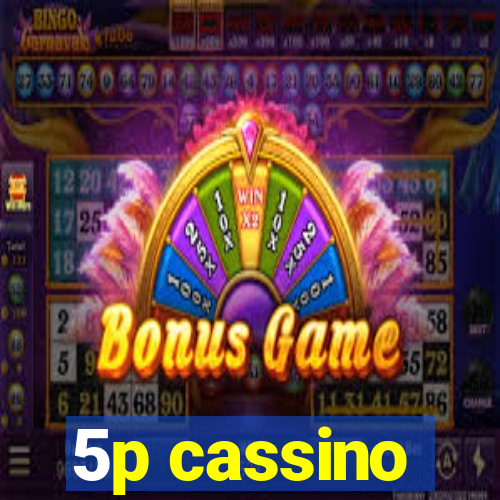 5p cassino