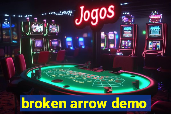 broken arrow demo