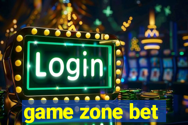 game zone bet