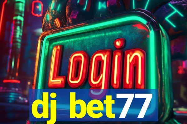 dj bet77