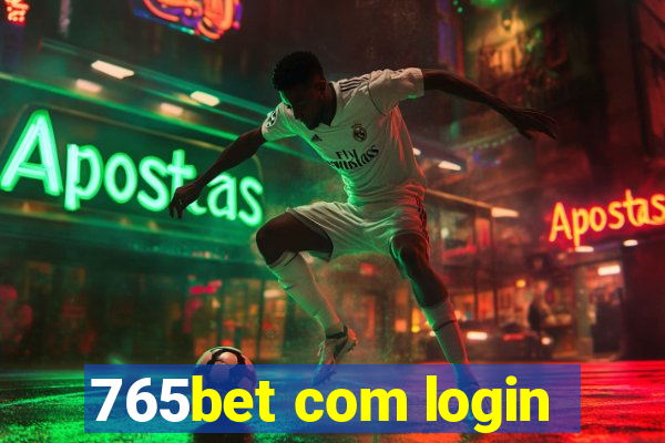 765bet com login