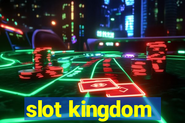 slot kingdom