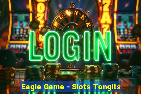 Eagle Game - Slots Tongits