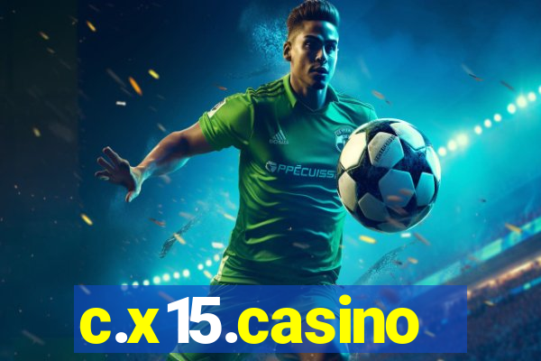 c.x15.casino