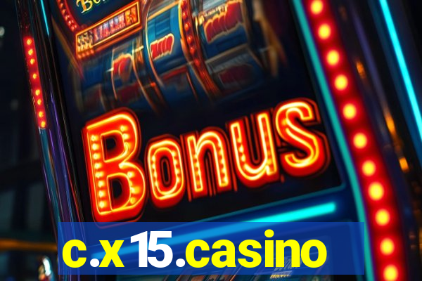 c.x15.casino