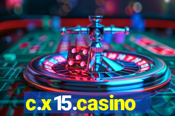 c.x15.casino