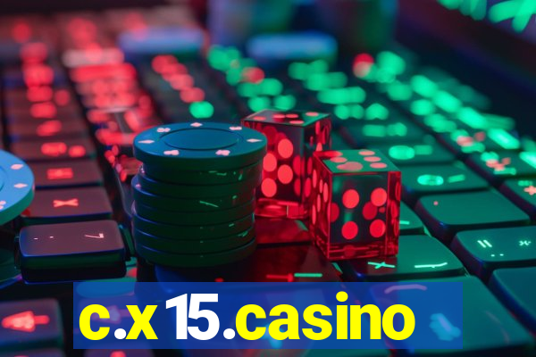 c.x15.casino