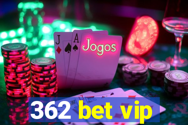 362 bet vip