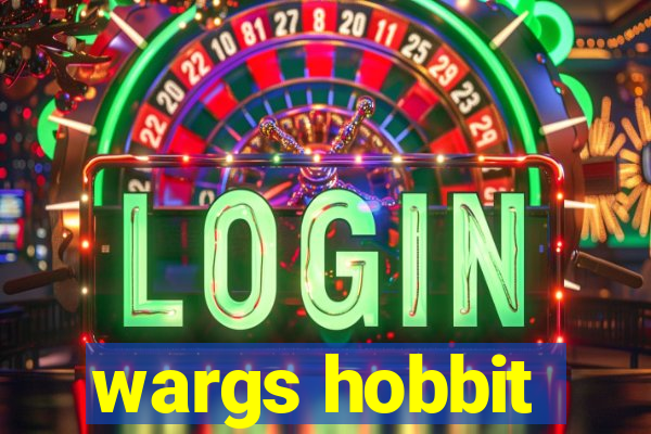 wargs hobbit