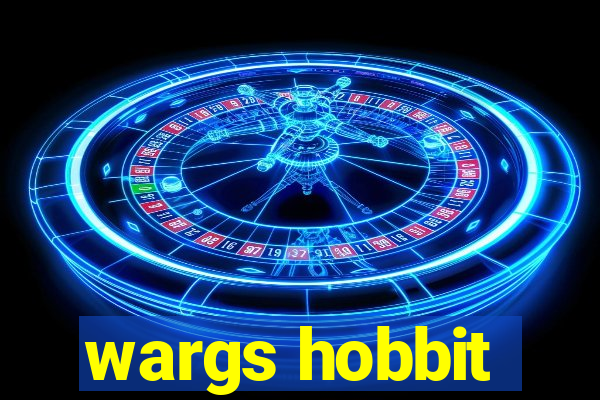 wargs hobbit